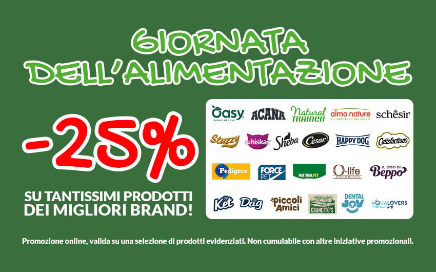 Per te -25% sui migliori brand di alimentazione! Trovi tutti i prodotti gi&agrave; scontati sul sito. Celebra con noi la giornata mondiale dell'alimentazione, acquista solo il meglio per il tuo pet! Promo online per clienti registrati, valida su una selezione di prodotti evidenziati fino al 19/10. Non cumulabile con altre iniziative.
