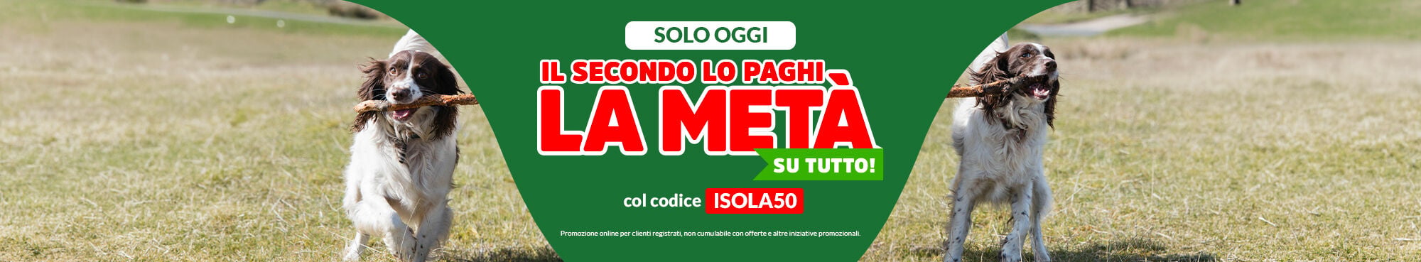 Solo oggi il secondo lo paghi la met&agrave;: -50% di sconto sul secondo prodotto uguale con il codice ISOLA50. Promozione solo online, non cumulabile con offerte e altre iniziative promozionali. 