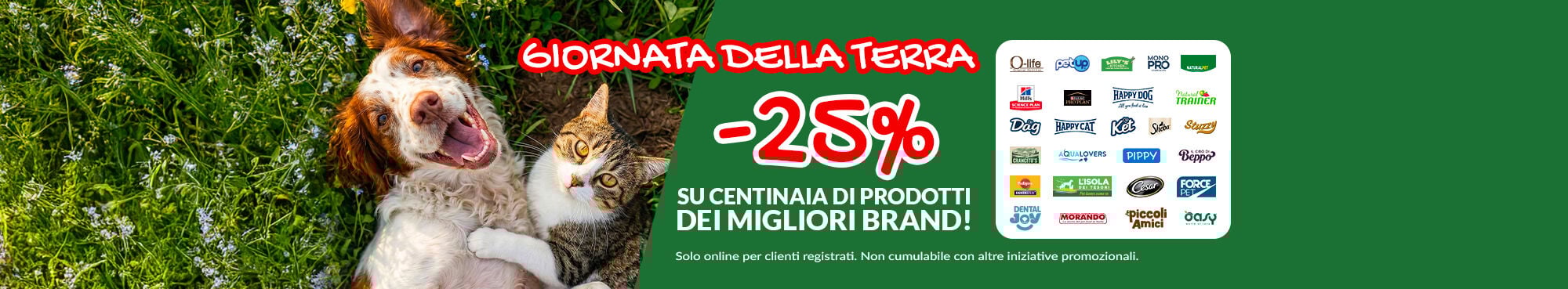 RISPARMIA SUBITO! Oggi - 25% sui migliori prodotti aderenti! li trovi gi&agrave; scontati sul sito con l'etichetta "Giornata della Terra".