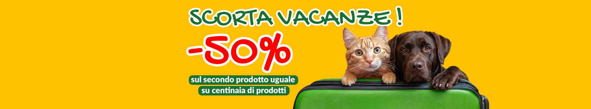 Il secondo lo paghi la met&agrave;! Per te -50% acquistando due prodotti uguali. Risparmia sulla spesa del tuo pet!