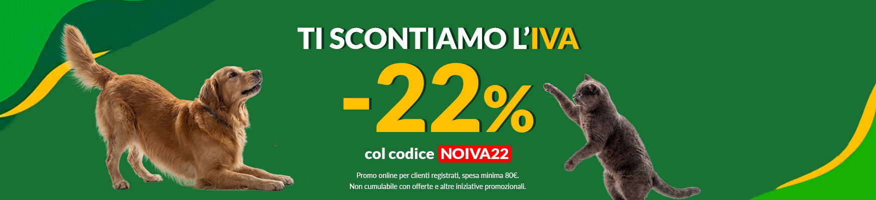 Online ti scontiamo l'IVA! Per te -22% su tutta la tua spesa con il codice NOIVA22. Approfittane subito! Solo online per clienti registrati fino al 14/10. Spesa minima 80&euro;. Non cumulabile con altre offerte e iniziative promozionali.