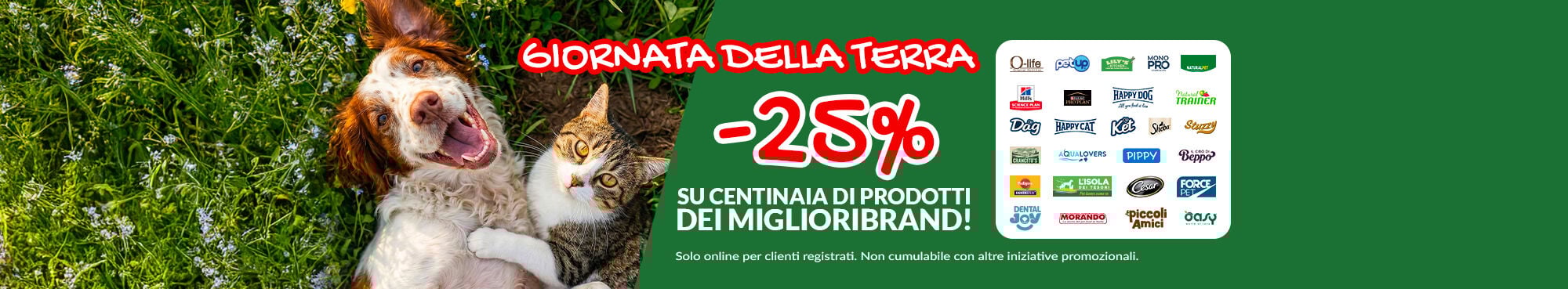 RISPARMIA SUBITO! Oggi - 25% sui migliori prodotti aderenti! li trovi gi&agrave; scontati sul sito con l'etichetta "Giornata della Terra".